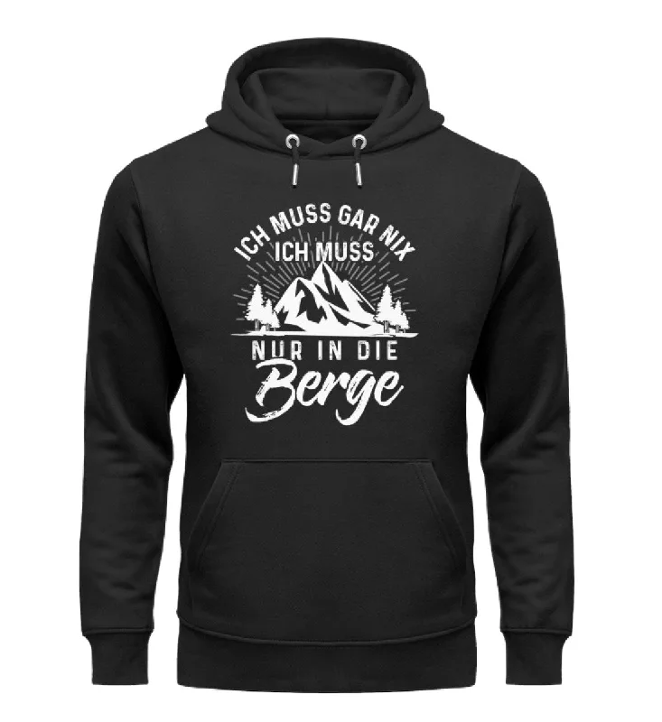 Ich muss nur in die Berge - Unisex Premium Organic Hoodie Cotton Hoodie Fleece Lining Warmth Ich muss nur in die Berge - Unisex Premium Organic Hoodie Cotton Hoodie Fleece Lining Warmth