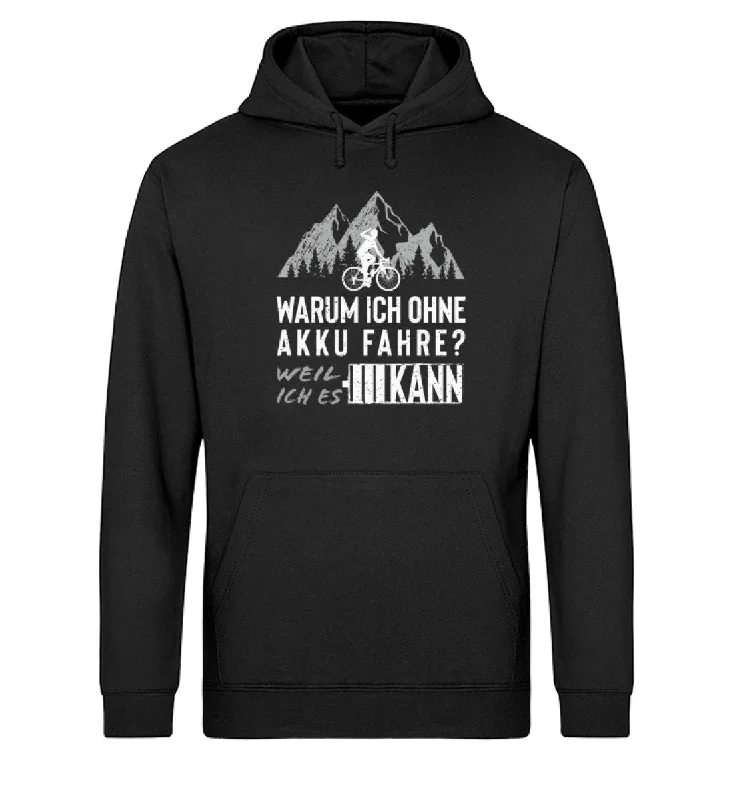 Warum ich ohne Akku fahre - Unisex Organic Hoodie Hoodie with Elastic Waist Stretchable Comfortable Warum ich ohne Akku fahre - Unisex Organic Hoodie Hoodie with Elastic Waist Stretchable Comfortable